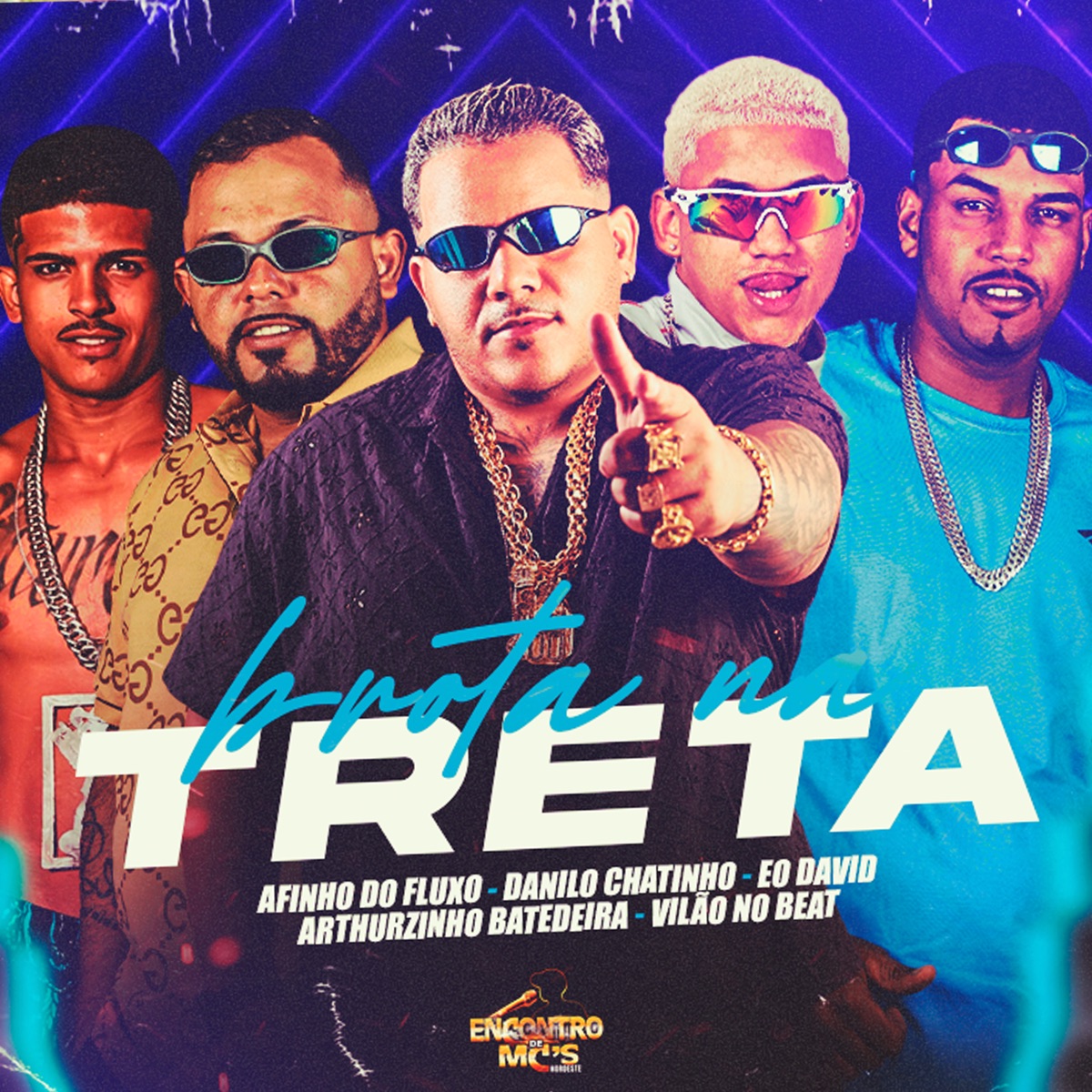 Brota na Treta (feat. Arthurzinho Batedeira) - Single by Afinho do Fluxo, VILÃO NO BEAT, Danilo Chatinho & EO DAVID album cover
