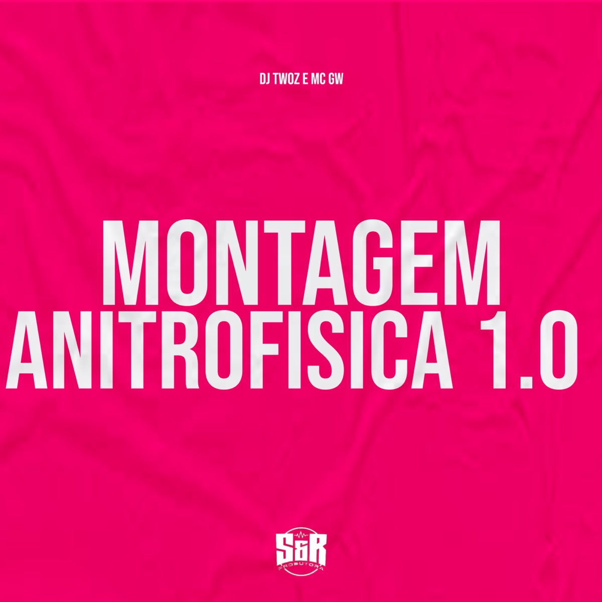 Montagem Anitrofisica 1.0 - Single by DJ Twoz & MC GW album cover