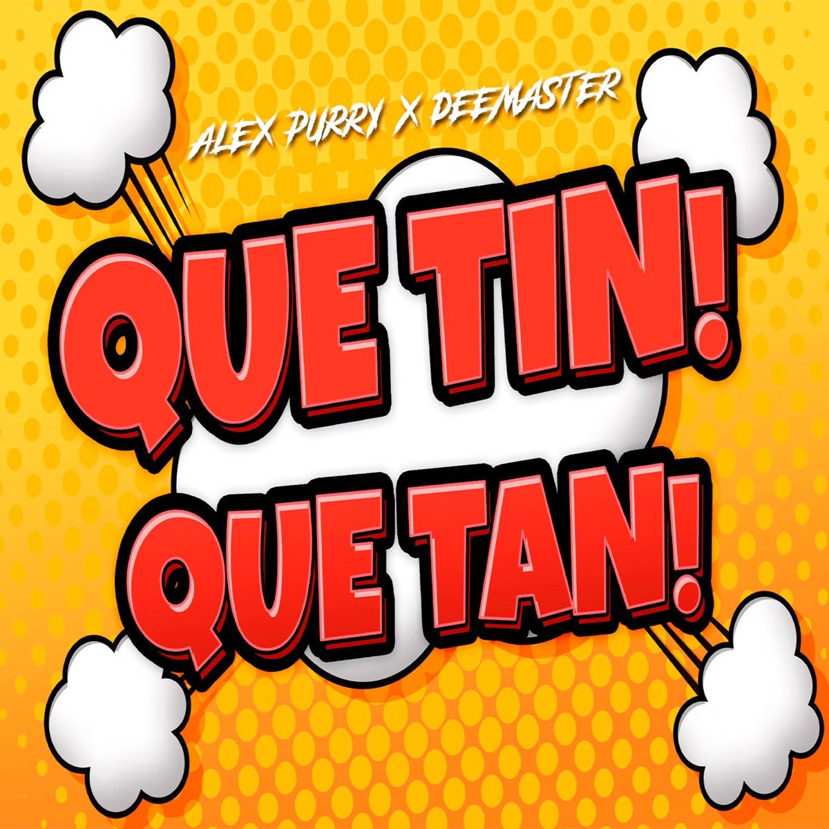 Que Tin Que Tan - Single by Alex Purry & Dee Master album cover