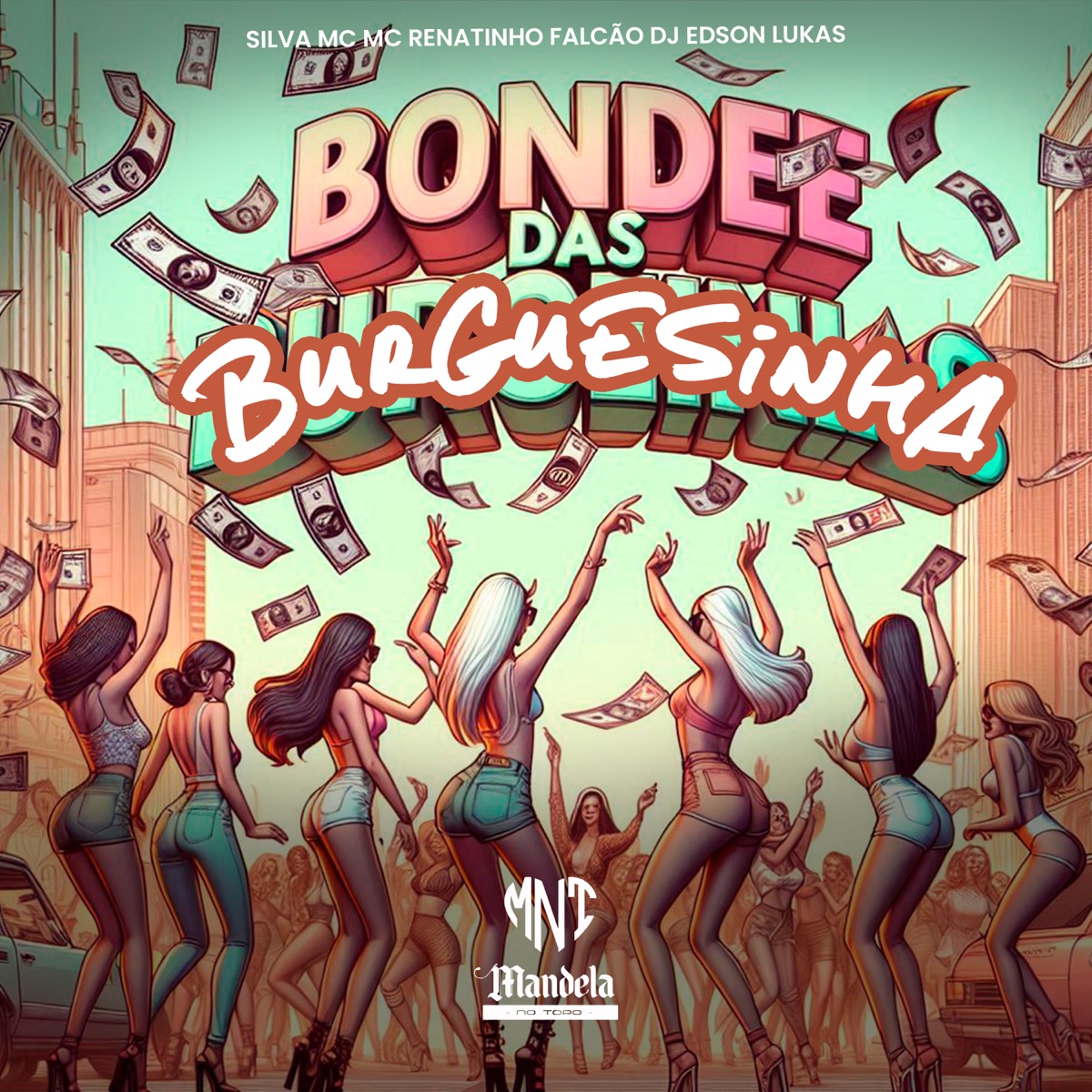 Bonde das Burguesinha - Single by DJ Edson Lukas, MC Renatinho Falcão & Silva Mc album cover