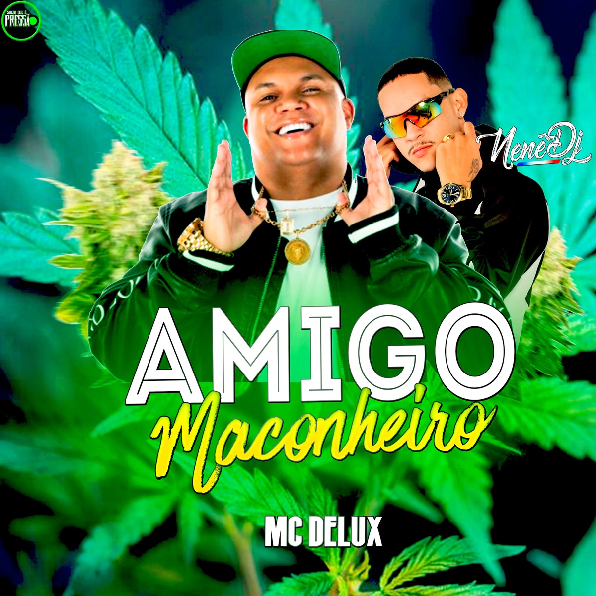 Amigo Maconheiro - Single by Nene DJ & Mc Delux album cover