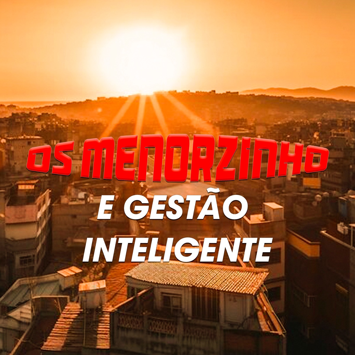OS MENORZINHO E GESTÃO INTELIGENTE - Single by mc pl alves, Mc Jota 7 & Mc Maicon Do Complexo album cover