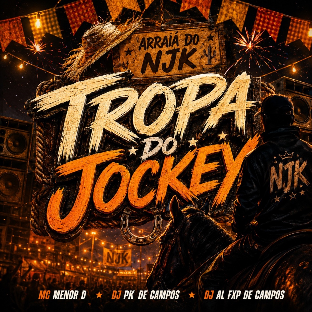 TROPA DO JOCKEY ( ARRAIÁ DO NJK ) [feat. DJ AL FXP DE CAMPOS, DJ PK DE CAMPOS & MC MENOR D] - Single by AL FXP DE CAMPOS 022 album cover