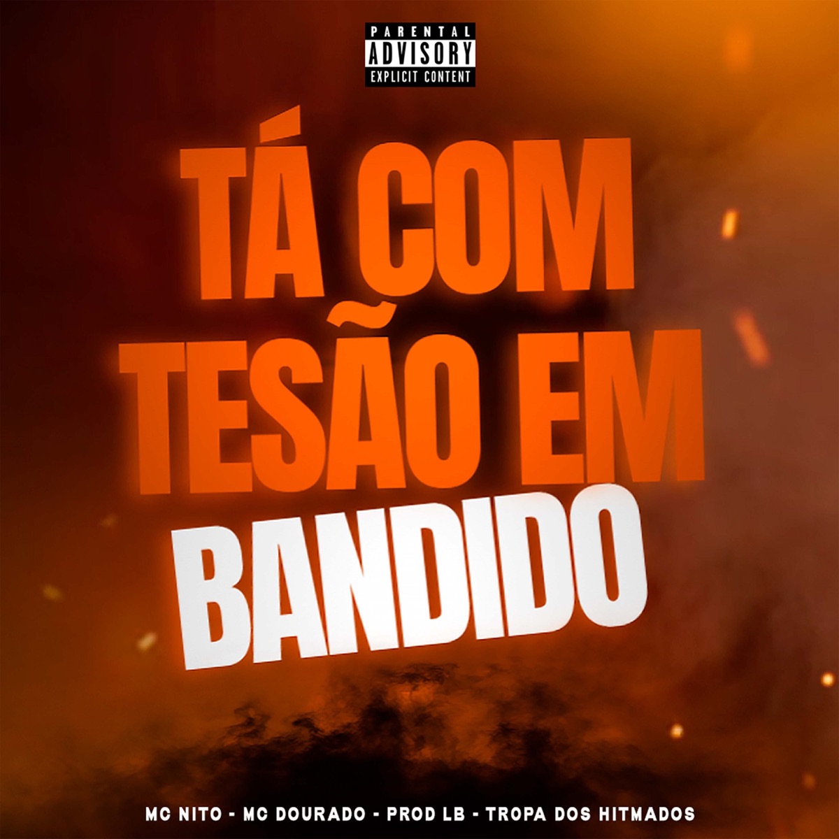 Tá Com Tesão em Bandido - Single by Mc Dourado, Mc Nito & PROD LB album cover