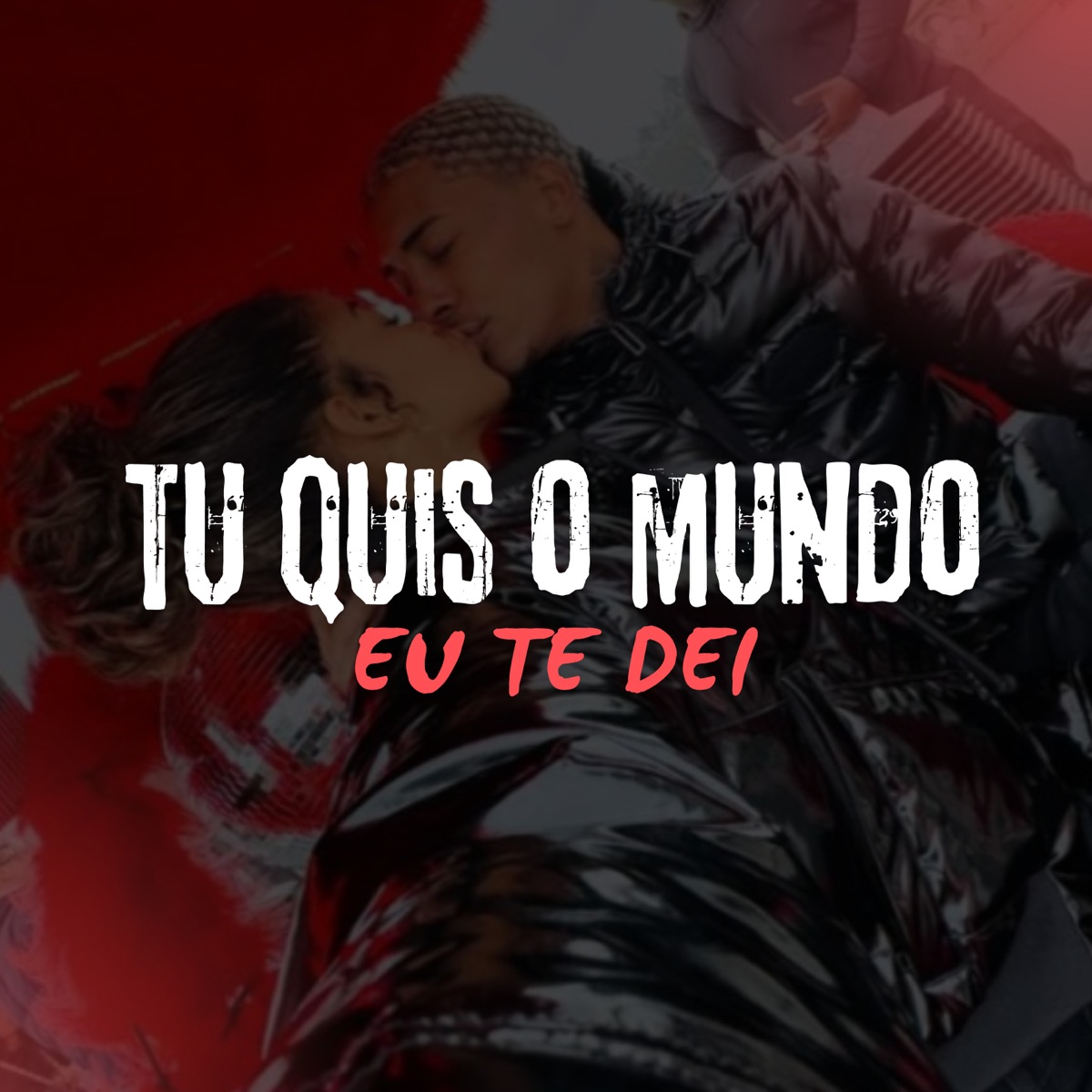 TU QUIS O MUNDO EU TE DEI - Single by DJ GN OFICIAL & DJ GEENE album cover