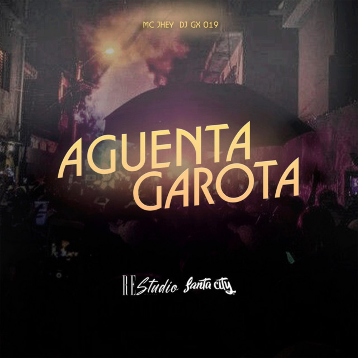 Aguenta Garota - Single by DJ GX 019 & Mc Jhey album cover
