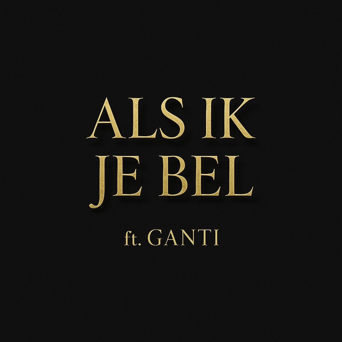 Als Ik Je Bel (feat. GANTI) - Single by K.Y album cover