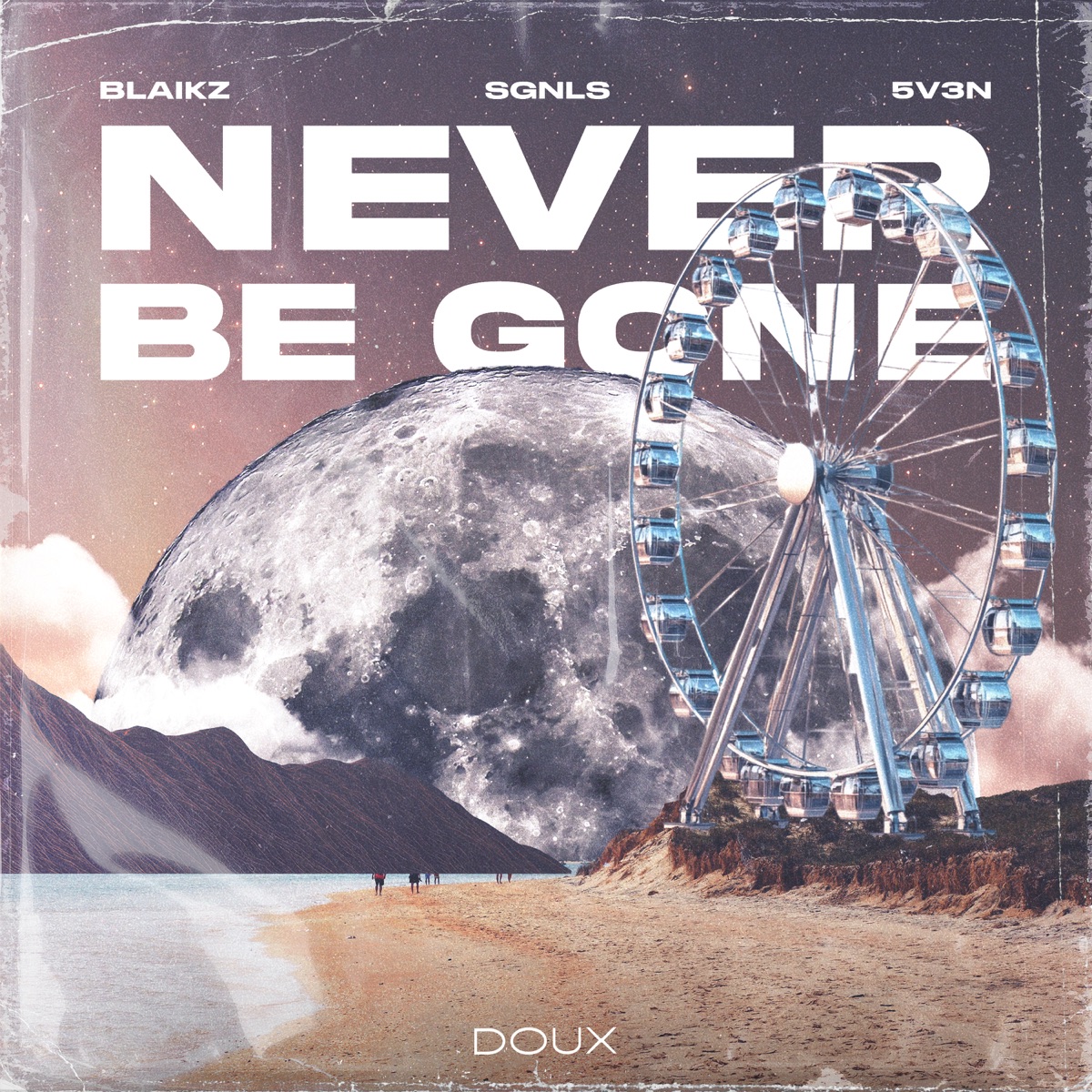 Never Be Gone - Single by Blaikz, SGNLS & 5V3N album cover
