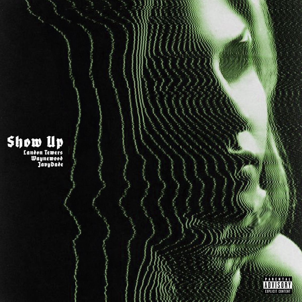 Show up - Single by Landon Tewers, Waynewood & JavyDade album cover