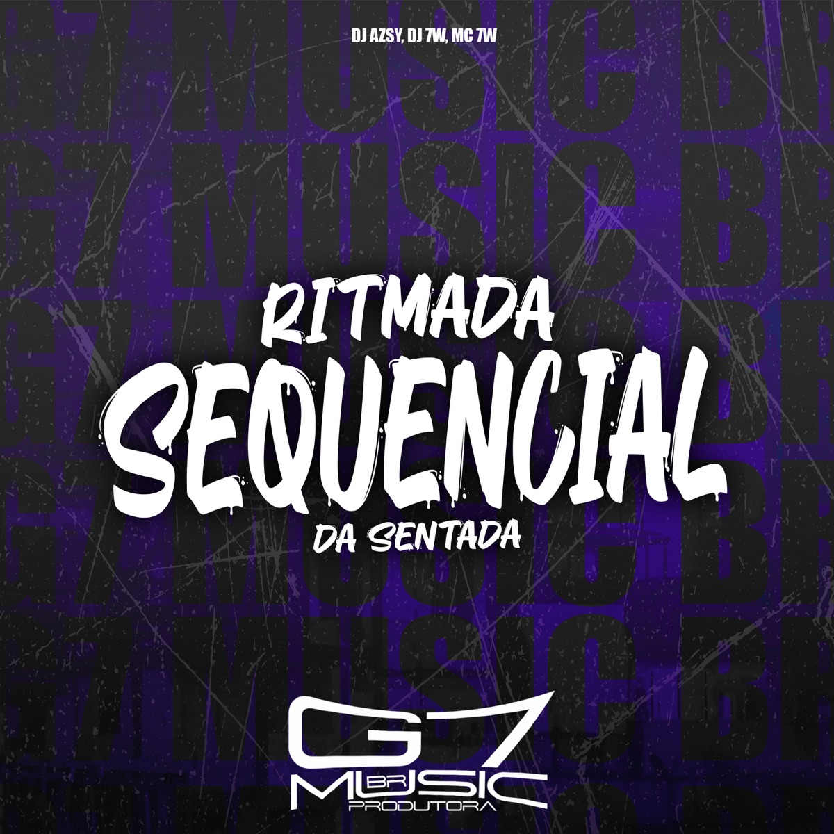 Ritmada Sequencial da Sentada - Single by DJ Azsy, Dj 7w & MC 7W album cover