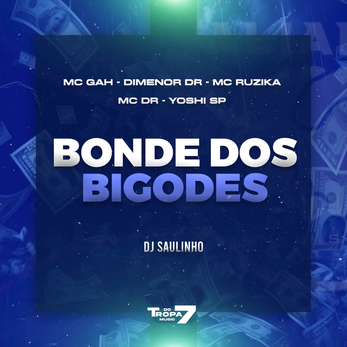 Bonde dos Bigode (feat. Mc Ruzika, Mc DR & Mc Yoshi SP) - Single by MC Gah, Mc Dimenor Dr & DJ Saulinho album cover
