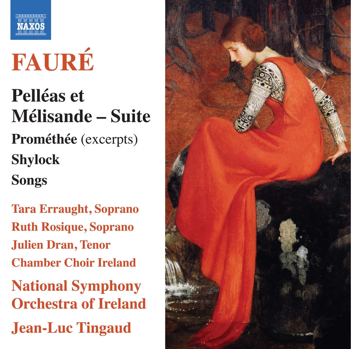 Fauré: Pelléas et Mélisande Suite, Op. 80 & Other Works by RTÉ National Symphony Orchestra, Jean-Luc Tingaud, Tara Erraught & Julien Dran album cover