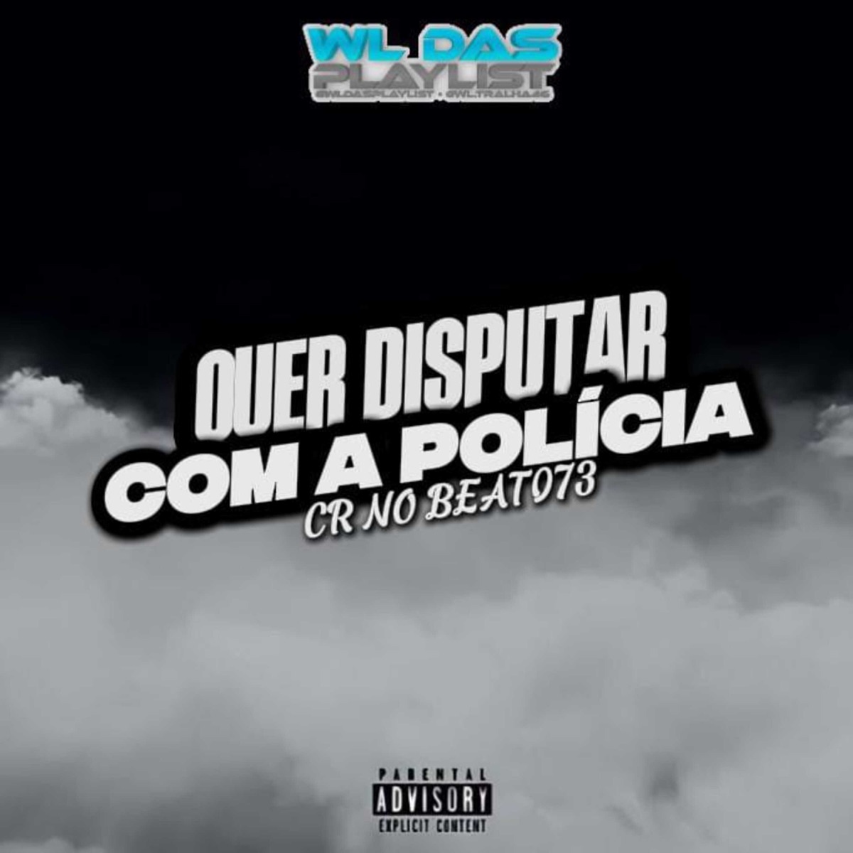 Quer Disputar Com A Policia - Single by CR NO BEAT73 & WL DAS PLAYLIST album cover