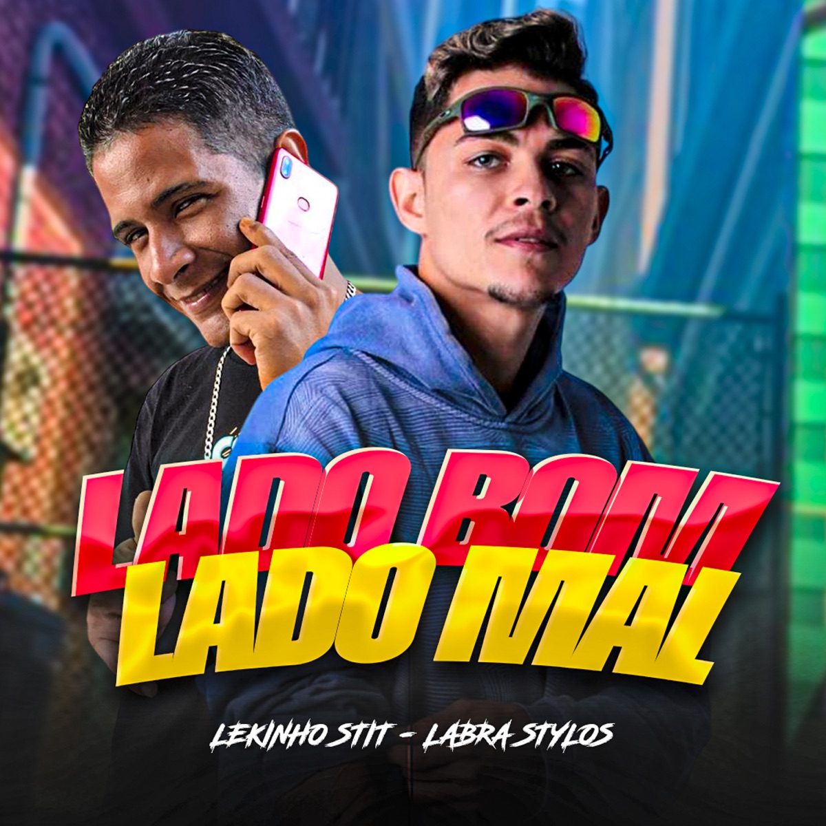 Lado Bom, Lado Mal - Single by Labra stylos & Lekinho Stit album cover