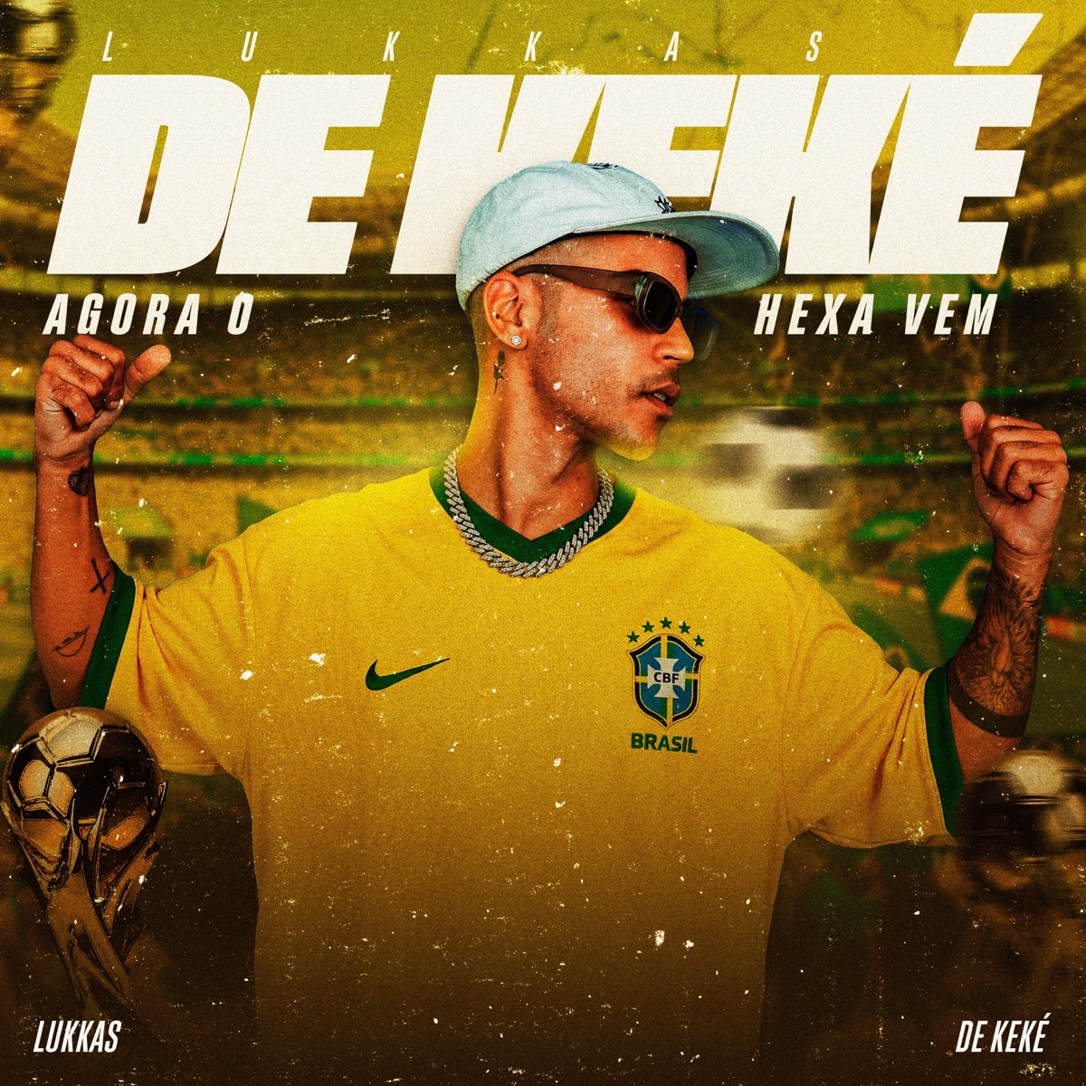 De Keké (AGORA O HEXA VEM) - Single by Lukkas album cover