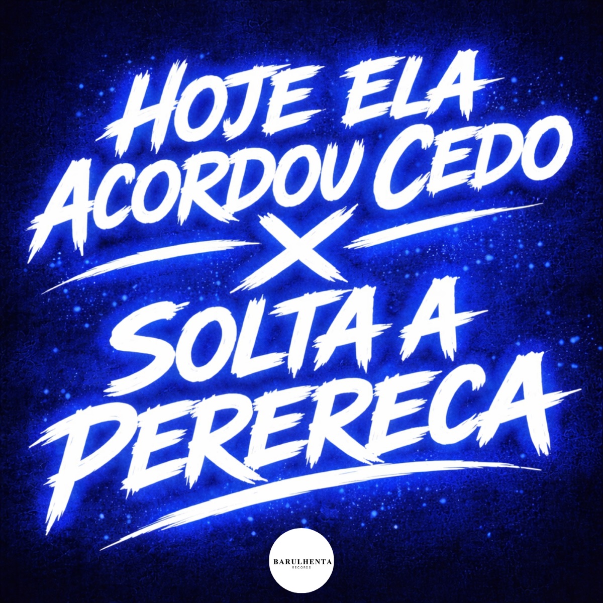 HOJE ELA ACORDOU CEDO X SOLTA A PERERECA - Single by DJ GS SHEIK, Dj Js do Mdp, MC Saci & mc pretchako album cover