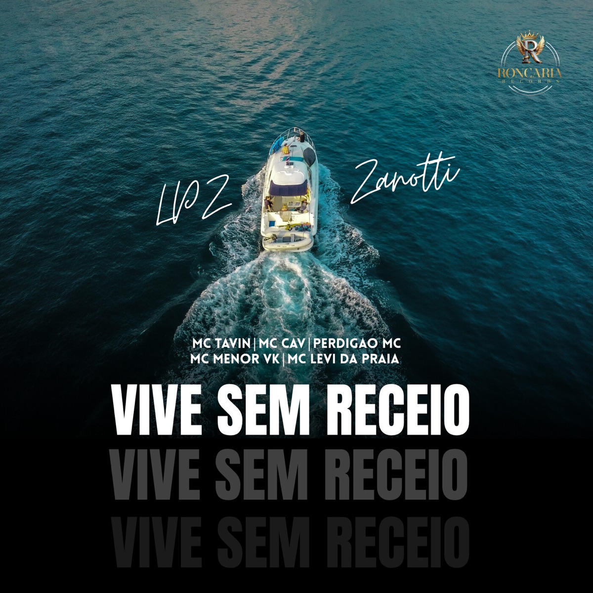 Vive Sem Receio - Single by MC Tavin, MC CAV, Perdigão mc, Menor VK, MC Levi da Praia, Zanotti & DJ Lpz 011 album cover