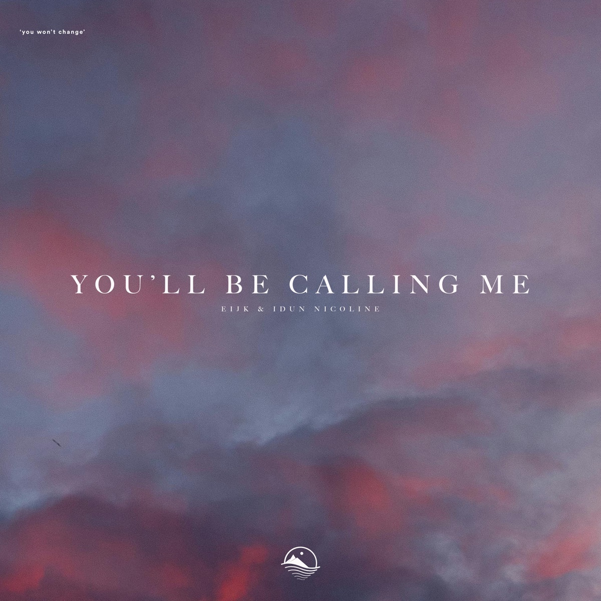You'll Be Calling Me - Single by Eijk & Idun Nicoline album cover
