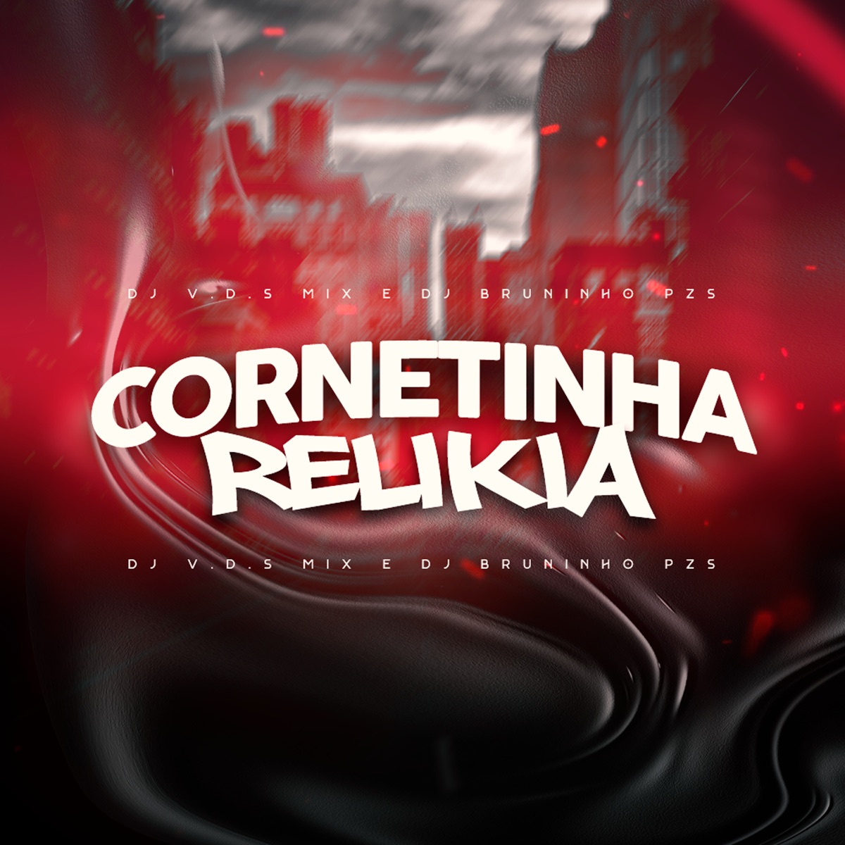 Cornetinha Relikia - Single by DJ V.D.S Mix & Dj Bruninho Pzs album cover