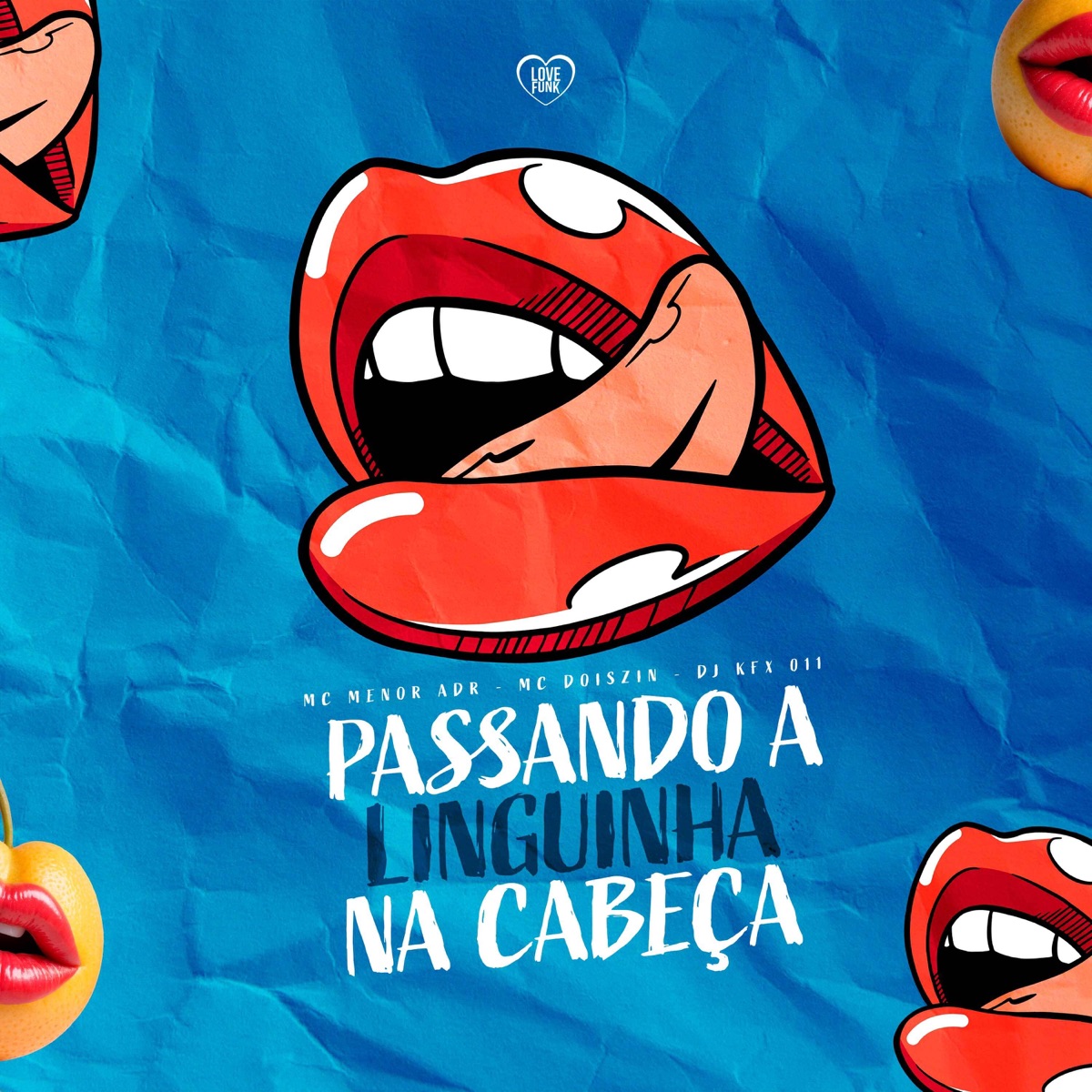 Passando a Linguinha na Cabeça - Single by MC MENOR ADR, DJ KFX 011 & Mc DoisZin album cover