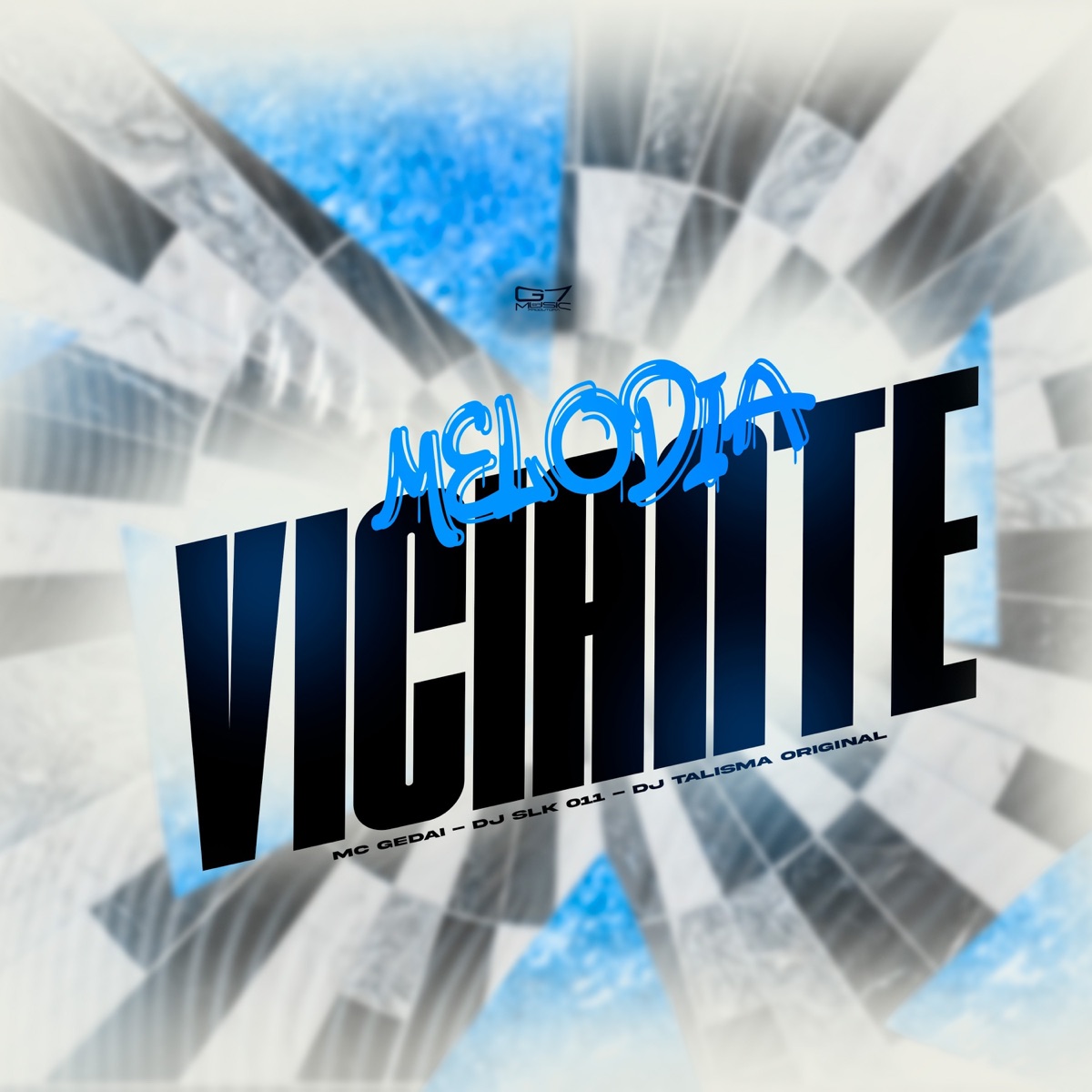 Melodia Viciante (feat. MC Gedai) - Single by DJ SLK 011, DJ TALISMA ORIGINAL & G7 MUSIC BR album cover