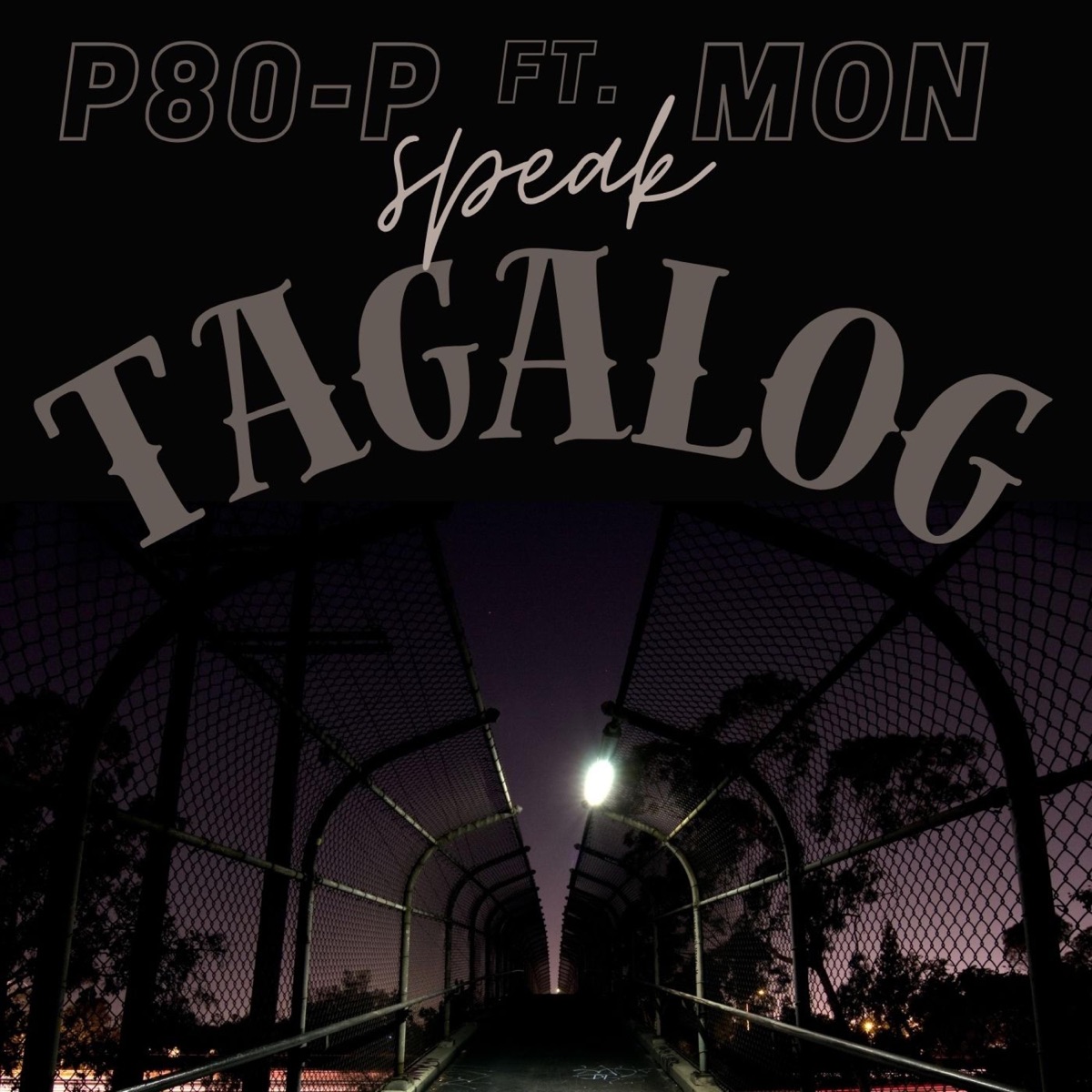 Speak Tagalog (feat. MON) - Single by P80-P album cover