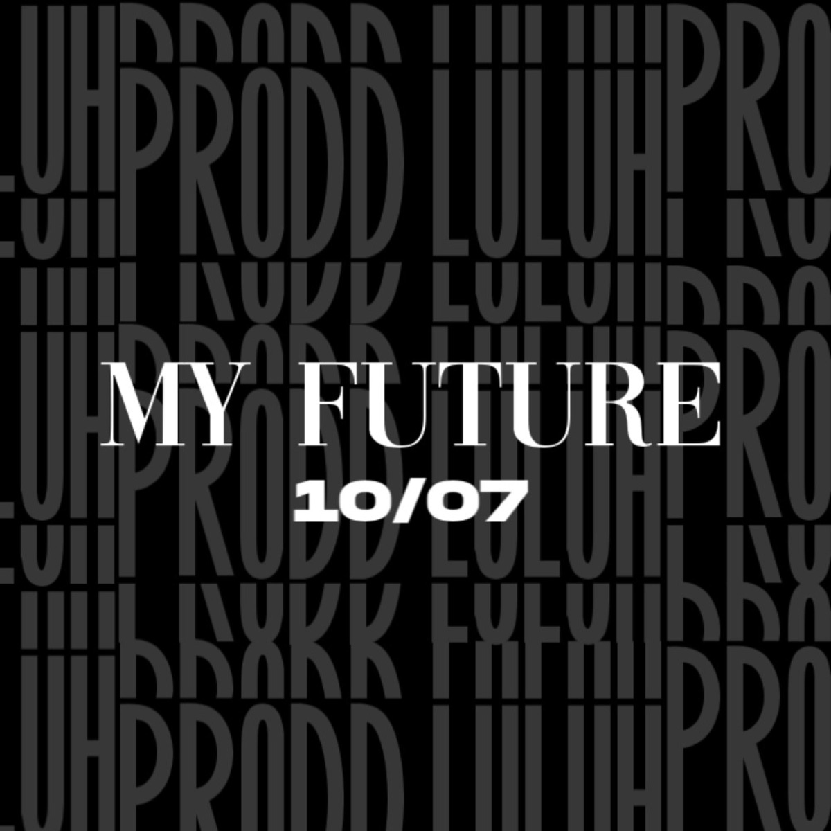 My Future - Single by Prodd Luluh album cover