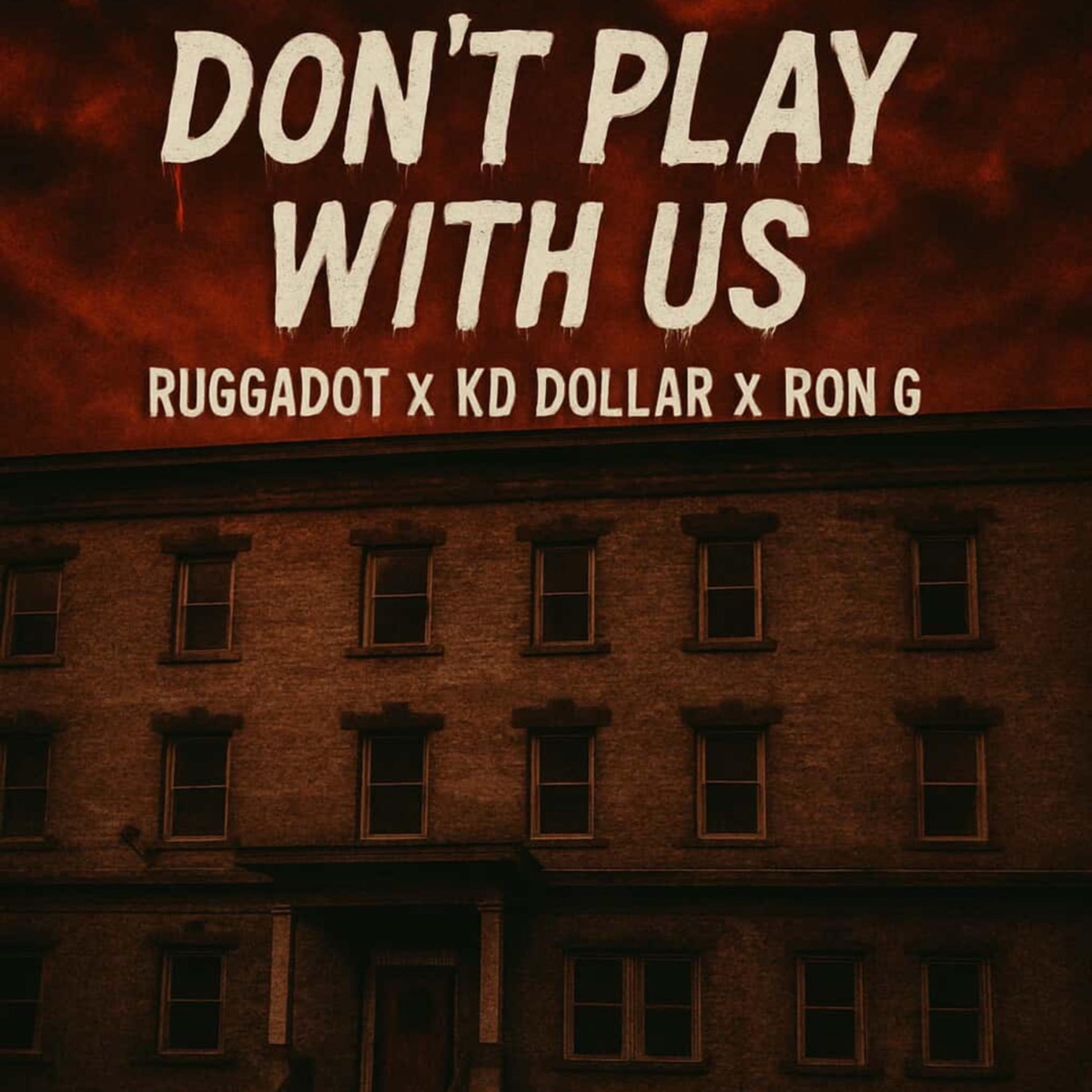 Don’t Play With Us (feat. KD Dollar & Ron G) - Single by Rugga Dot album cover