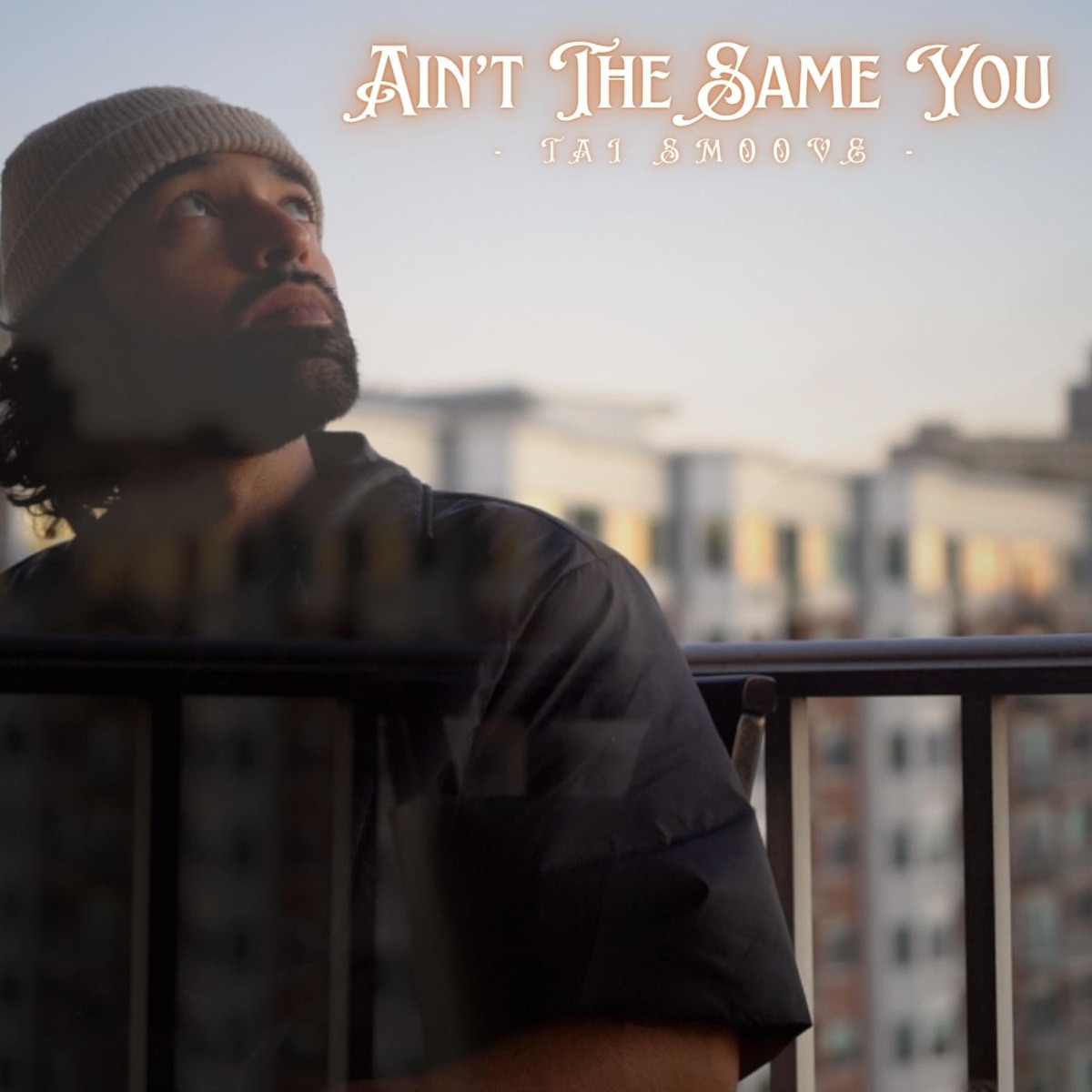 Ain't The Same You - Single by Tai Smoove album cover