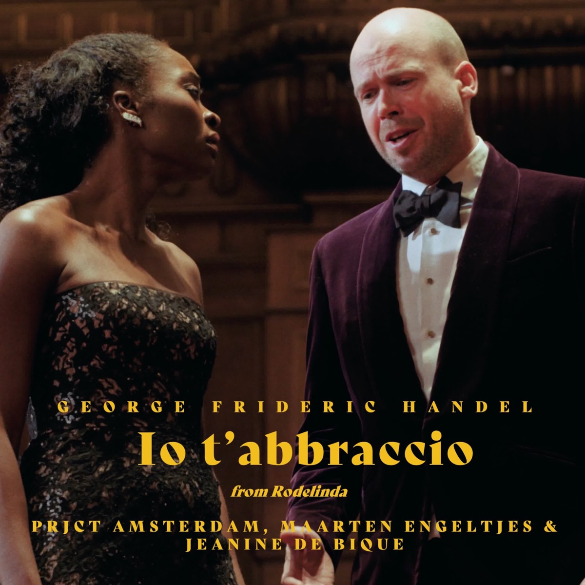 Rodelinda, Hwv 19: Act II, Io t'abbraccio - Single by Maarten Engeltjes, PRJCT Amsterdam & Jeanine De Bique album cover