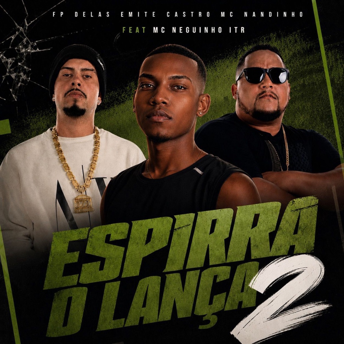 ESPIRRA O LANÇA 2 (feat. Mc Neguinho do ITR) - Single by Emite Castro, Mc Nandinho & FP Delas album cover