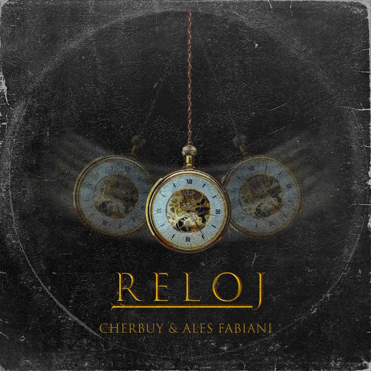 Reloj - Single by Ales Fabiani & Cherbuy album cover