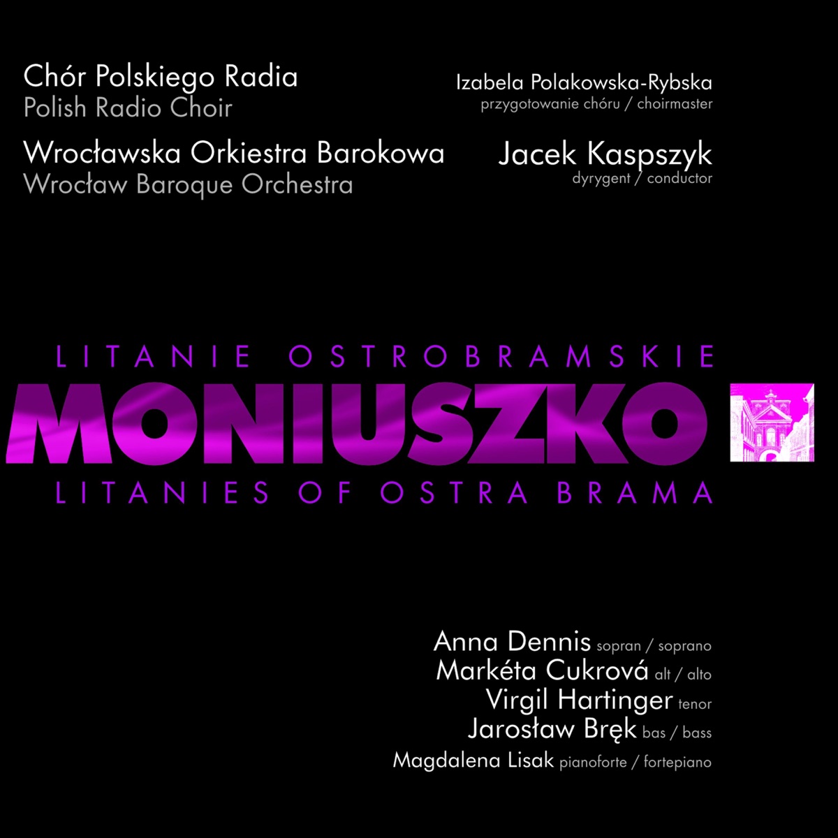 Litanie Ostrobramskie / Litanies of Ostra Brama by Jacek Kaspszyk, Chór Polskiego Radia, Wrocławska Orkiestra Barokowa & Magdalena Lisak album cover