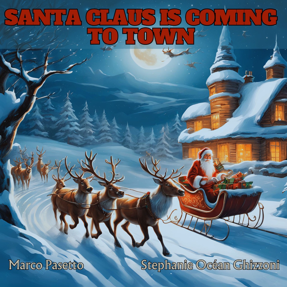 Santa Claus is Coming to Town (feat. STEFANO FREDDI, Nicola Monti & Umberto Dal Barco) - Single by Marco Pasetto & Stephanie Ocean Ghizzoni album cover