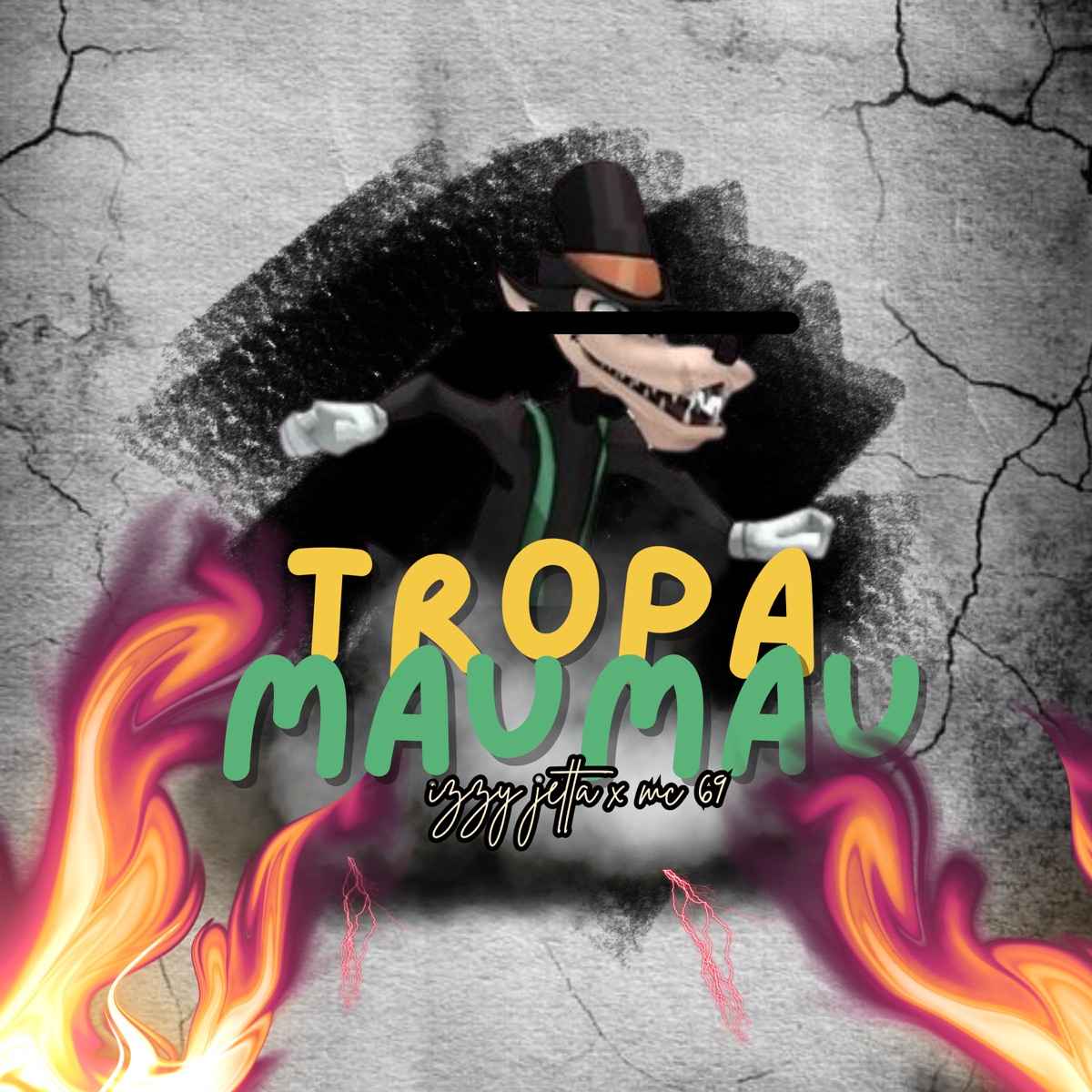 Tropa do Maumau - Single by IZZY JETTA & MC 69 album cover