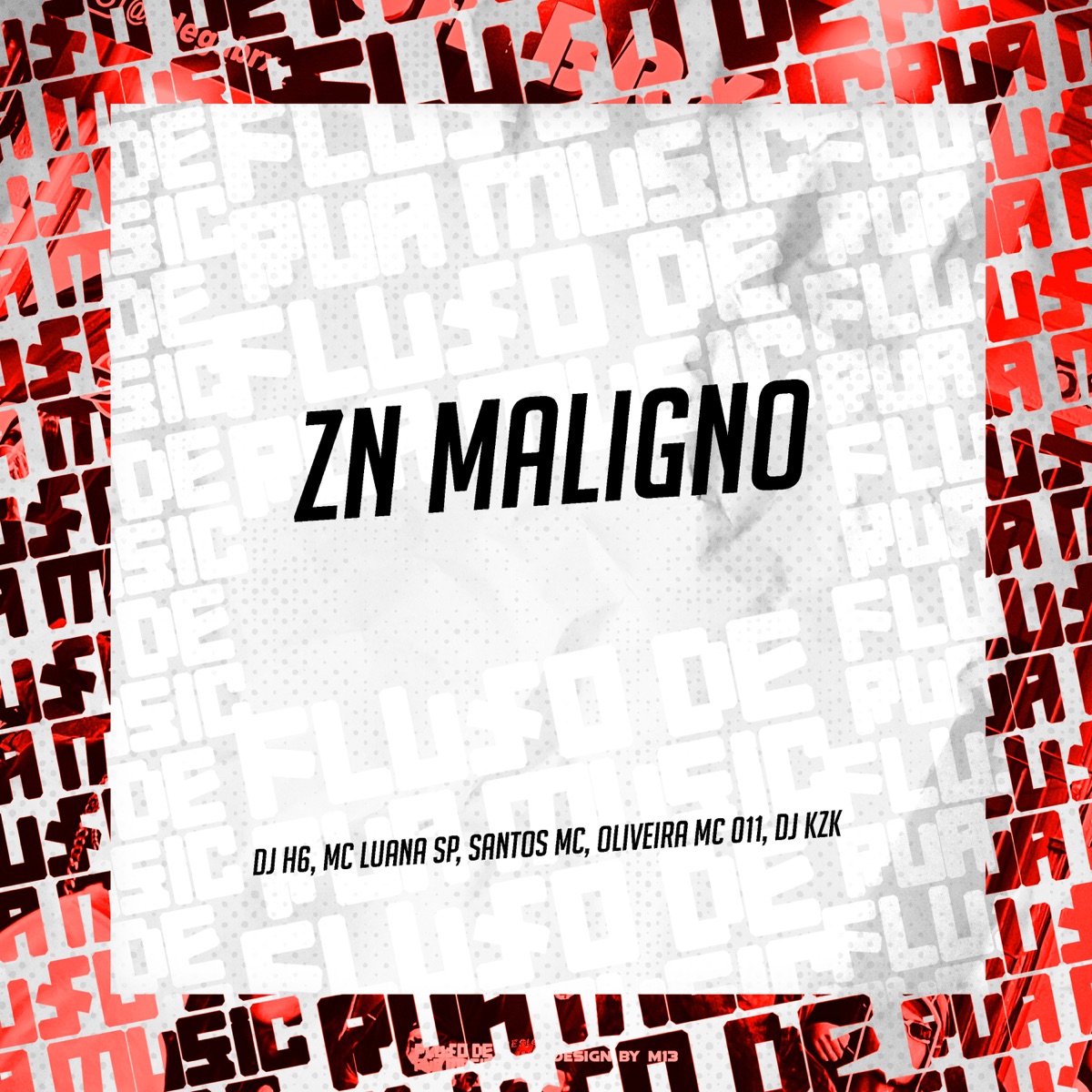 ZN Maligno - Single by DJ H6, MC Luana SP, Santos mc, Oliveira Mc 011 & DJ KZK album cover