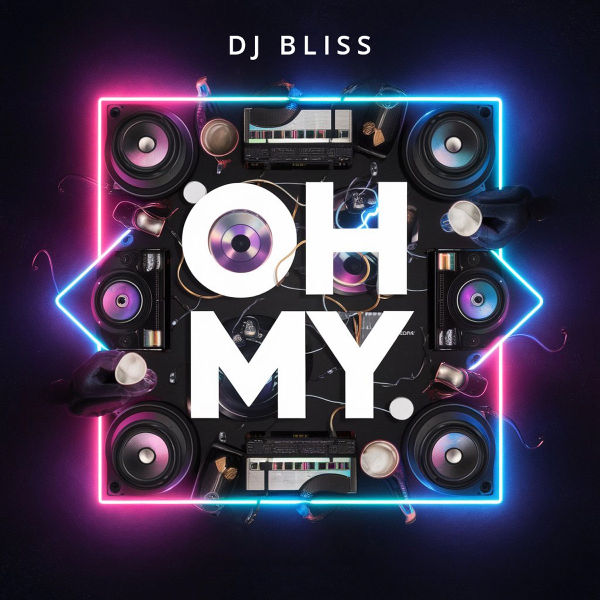 Oh My. - Single by DJ Bliss album cover