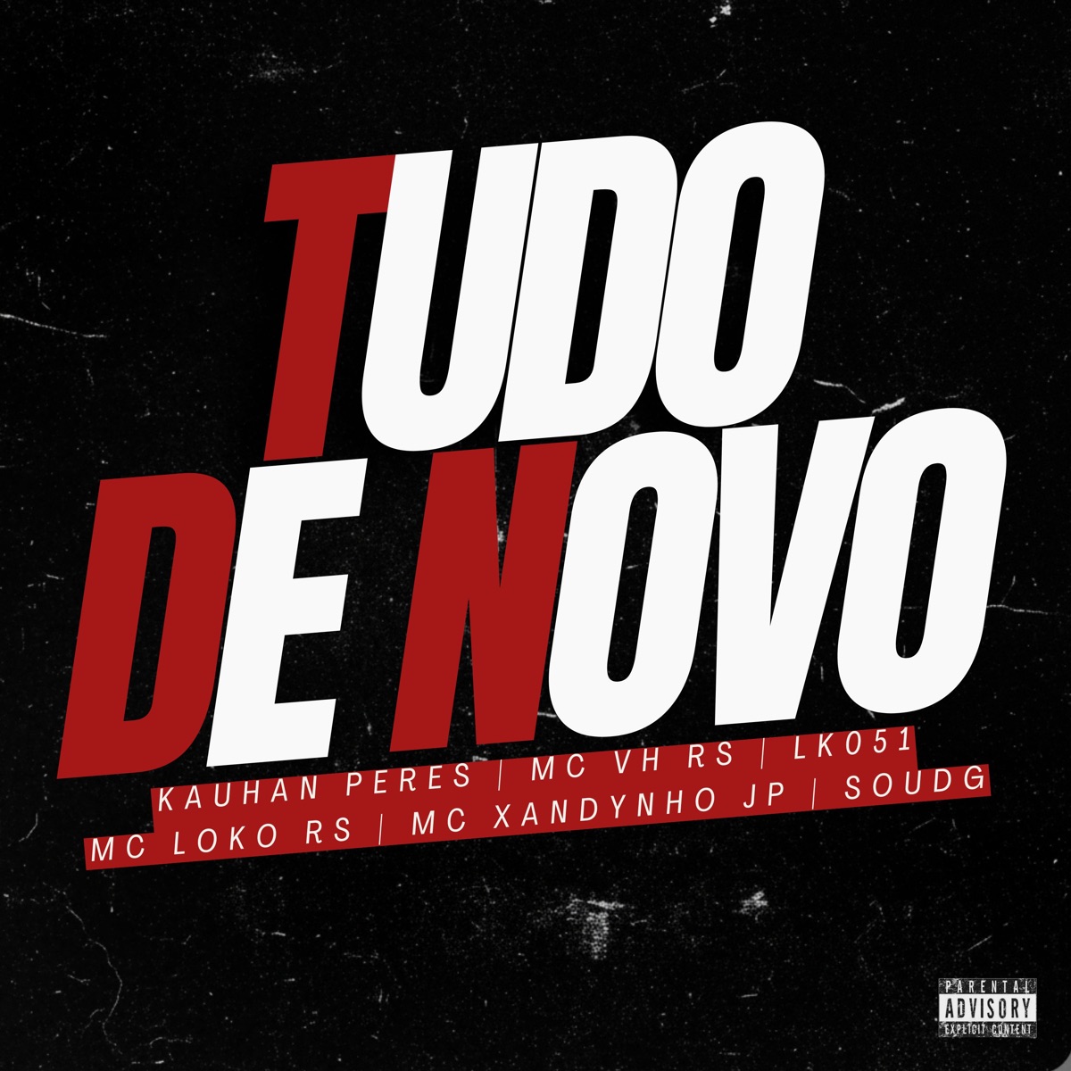 TUDO DE NOVO (feat. Mc Xandynho JP, SouDG & SHELBY REC) - Single by Kauhan Peres, MC VH RS, LK051 & MC LOKO RS album cover