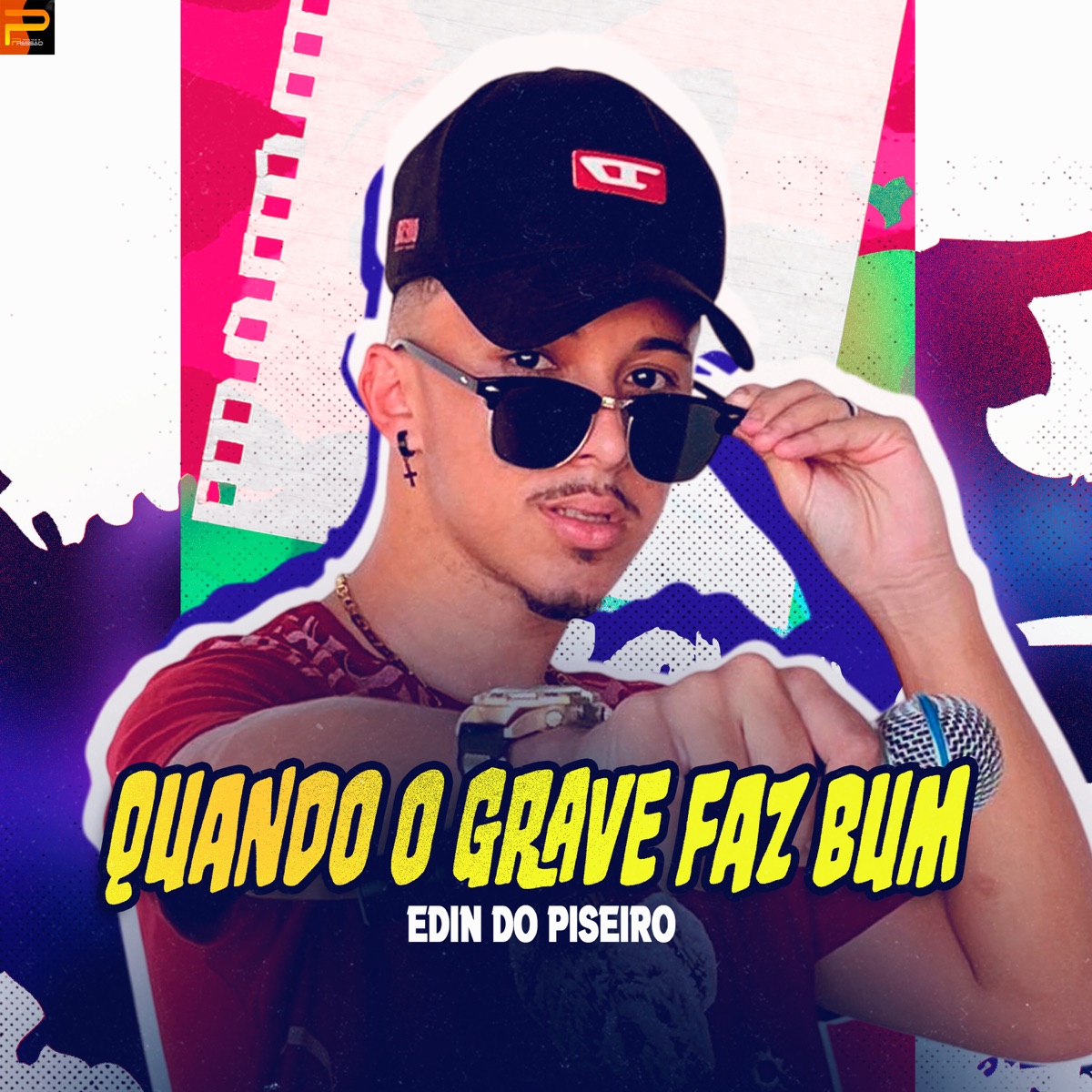Quando o Grave Faz Bum - Single by Edin do Piseiro album cover