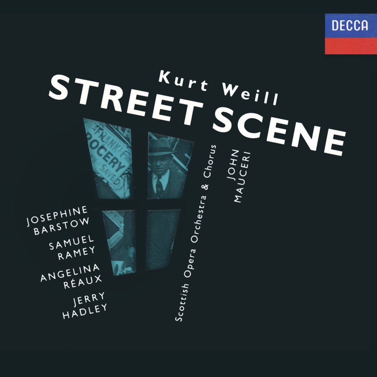 Weill: Street Scene by John Mauceri, Josephine Barstow, Samuel Ramey, Angelina Reaux, Jerry Hadley, Emile Belcourt, Meriel Dickinson, Fiona Kimm, Barbara Bonney, Arleen Auger, Della Jones, Scottish Opera Chorus & Scottish Opera Orchestra album cover