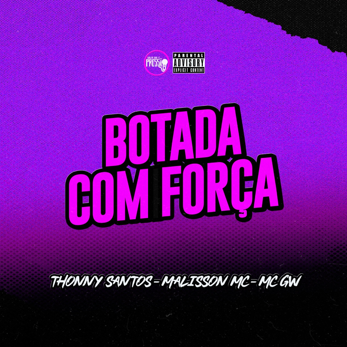 Botada Com Força - Single by Thonny Santos, MALISSON MC & MC GW album cover