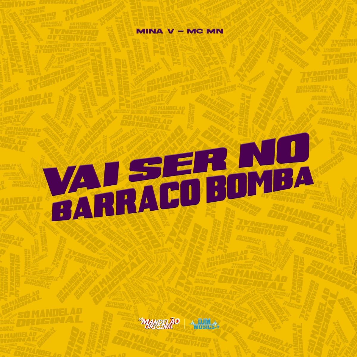 Vai Ser no Barraco Bomba - Single by MinaV & MC MN album cover