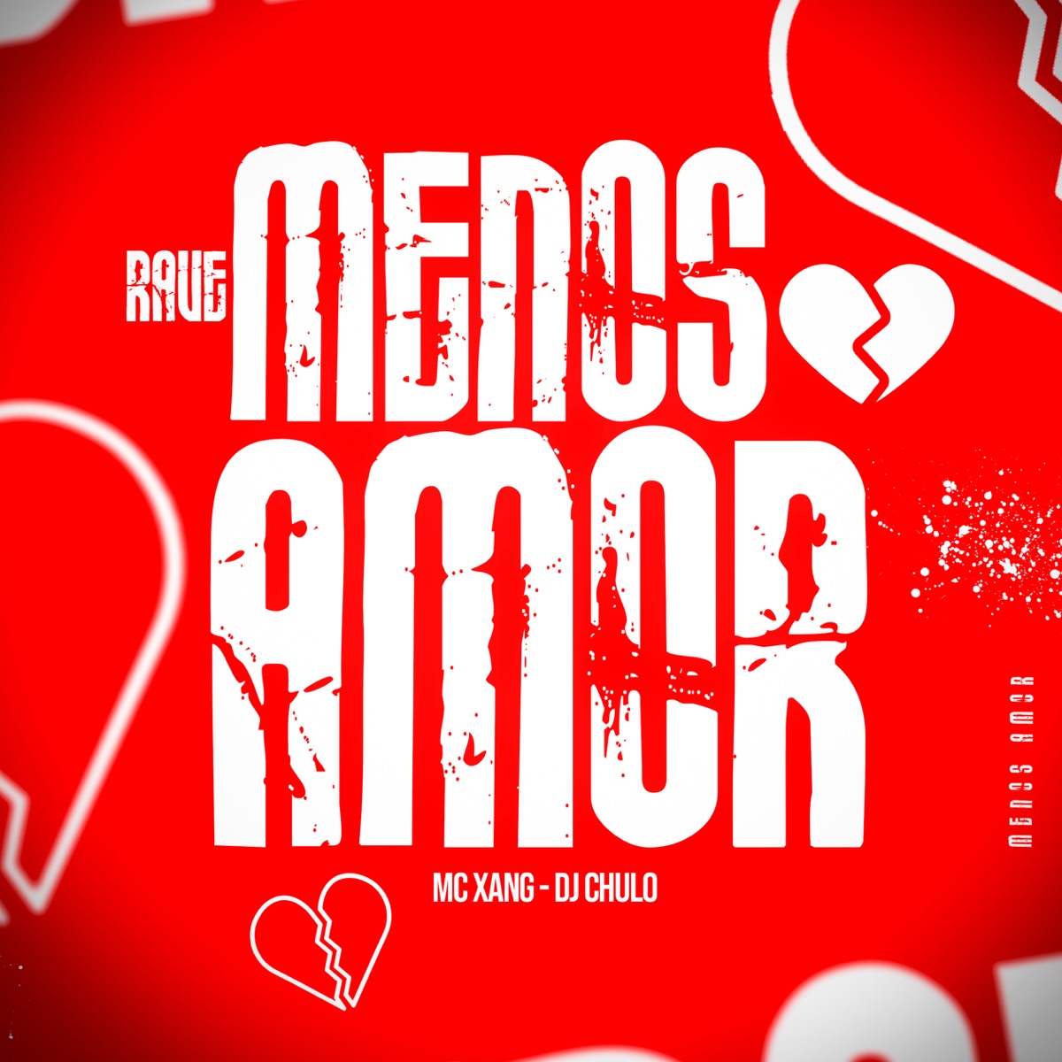 Rave Menos Amor - Single by MC Xang, DJ Chulo & 018BEAT album cover