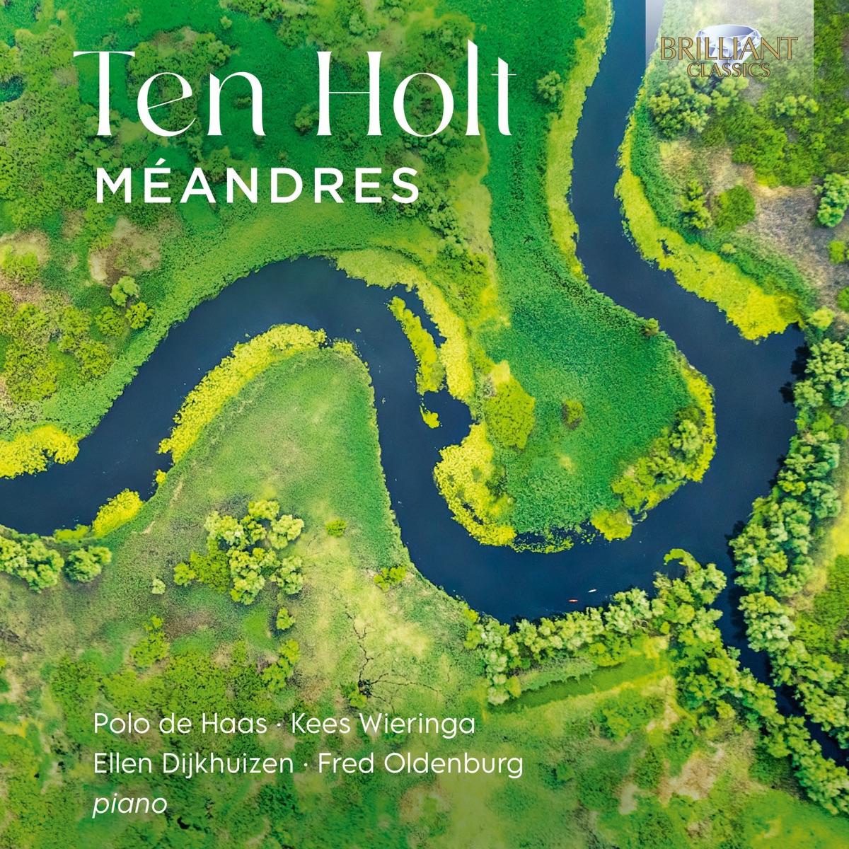 Ten Holt: Méandres by Polo De Haas, Kees Wieringa, Ellen Dijkhuizen & Fred Oldenburg album cover