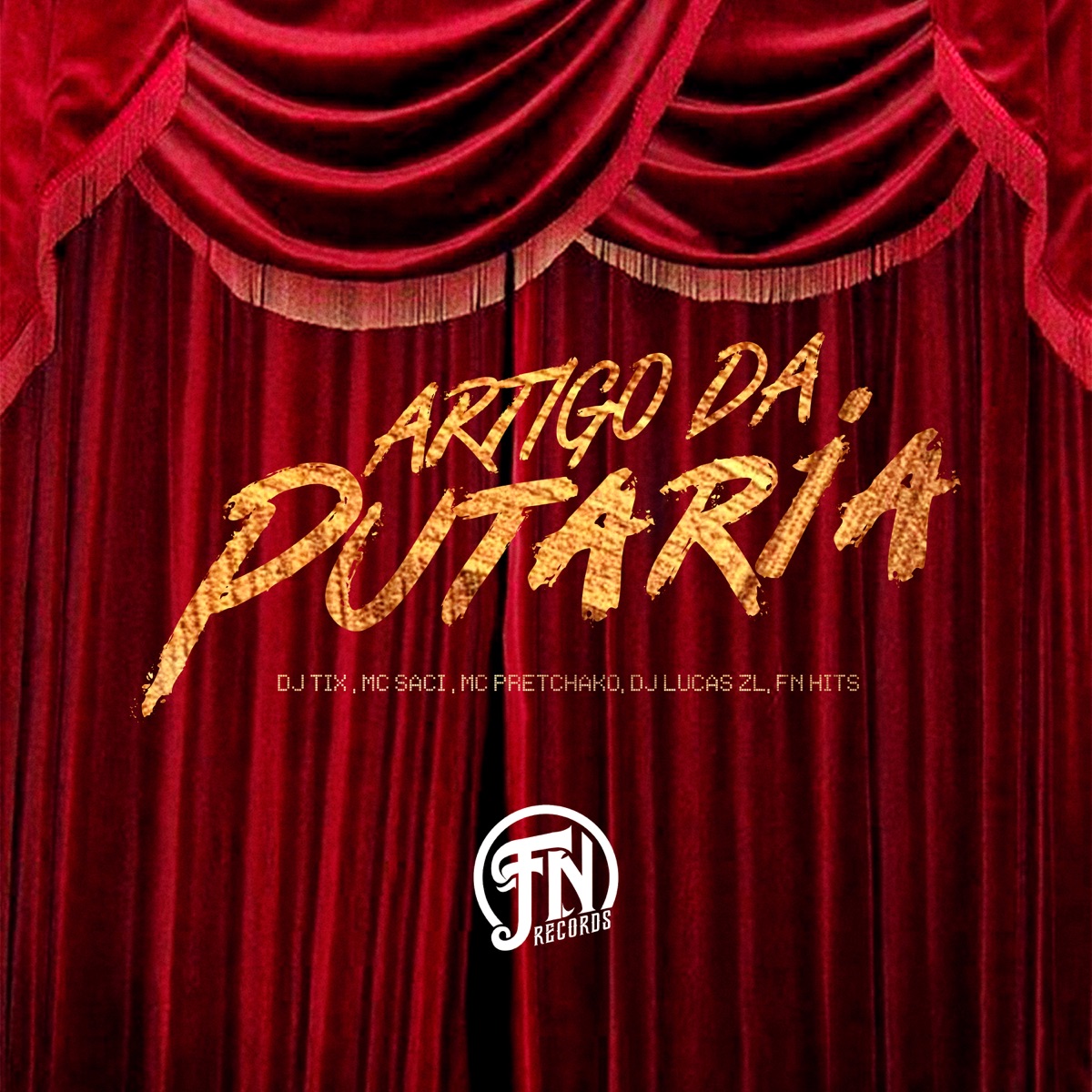 Artigo da Putaria - Single by DJ TIX, mc pretchako, MC Saci & Dj LUCAS ZL album cover