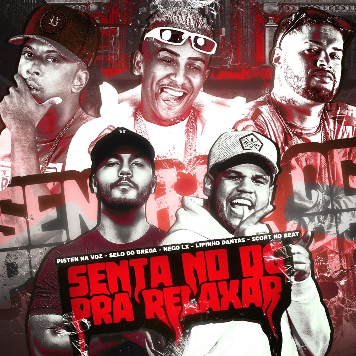 Senta no Qg pra Relaxar (feat. Scort no beat & Lipinho Dantas) - Single by PistenNaVoz, Selo do Brega & Nego Lx album cover