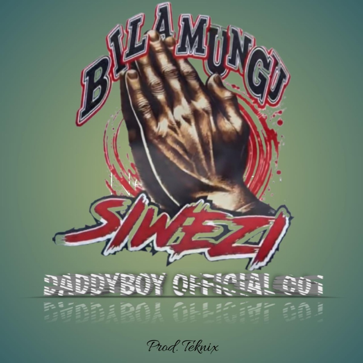 Bila mungu siwezi - Single by Daddyboy official001 album cover