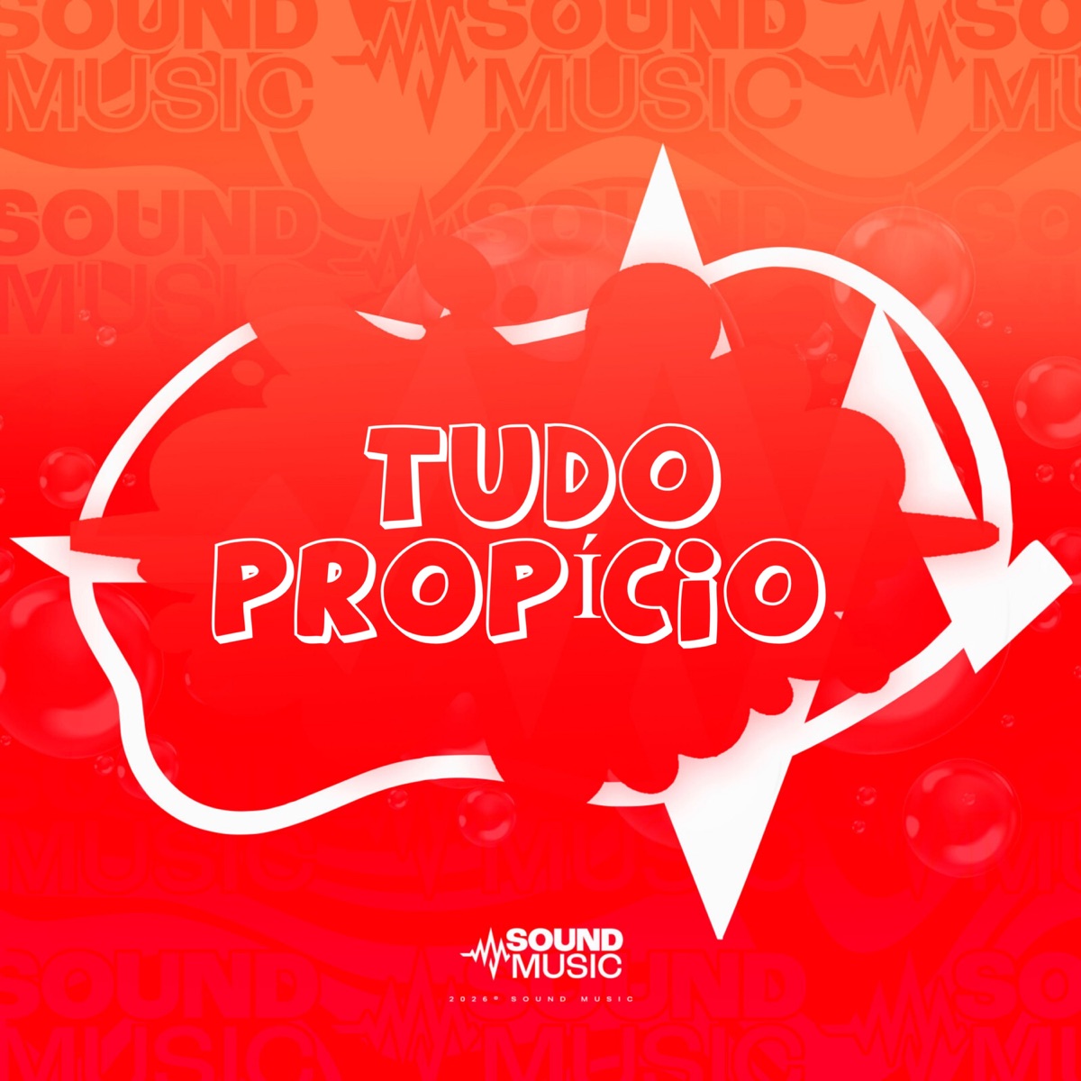 TUDO PROPÍCIO - Single by Digdin, MC Galan, dj ederson explode & SoundMusic Original album cover