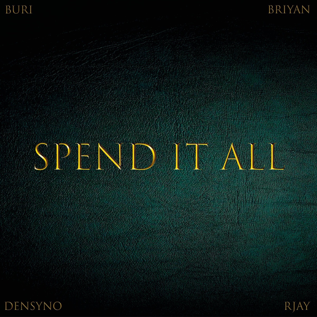Spend it all (feat. Densyno & Rjay) - Single by Briyan & Buri album cover