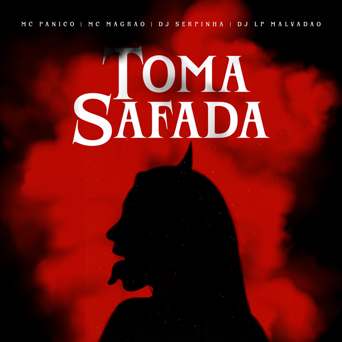 Toma Safada (feat. DJ LP Malvadão) - Single by Dj Serpinha, MC Pânico & Mc Magrão album cover